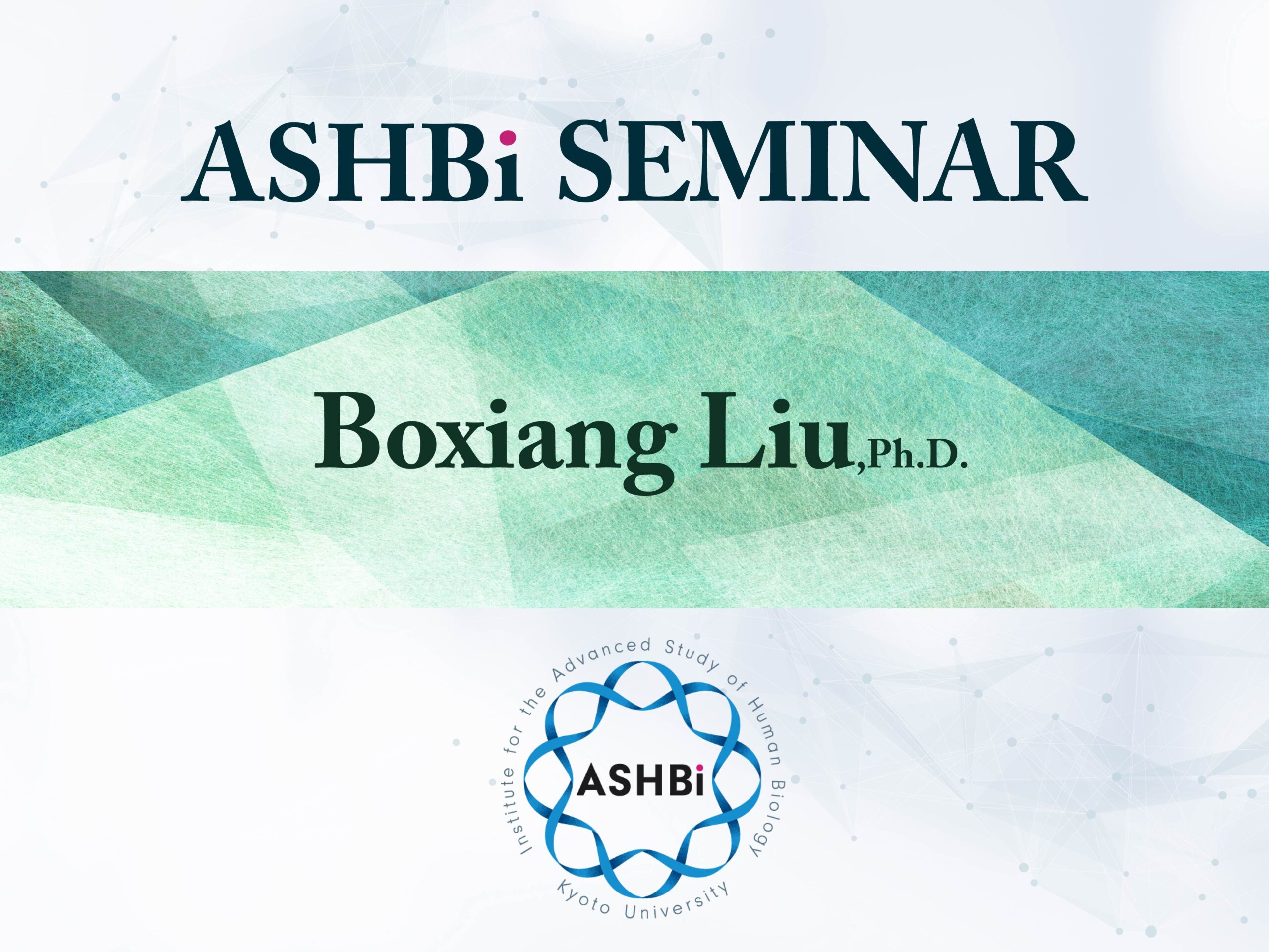 ASHBi Seminar (Dr. Boxiang Liu)