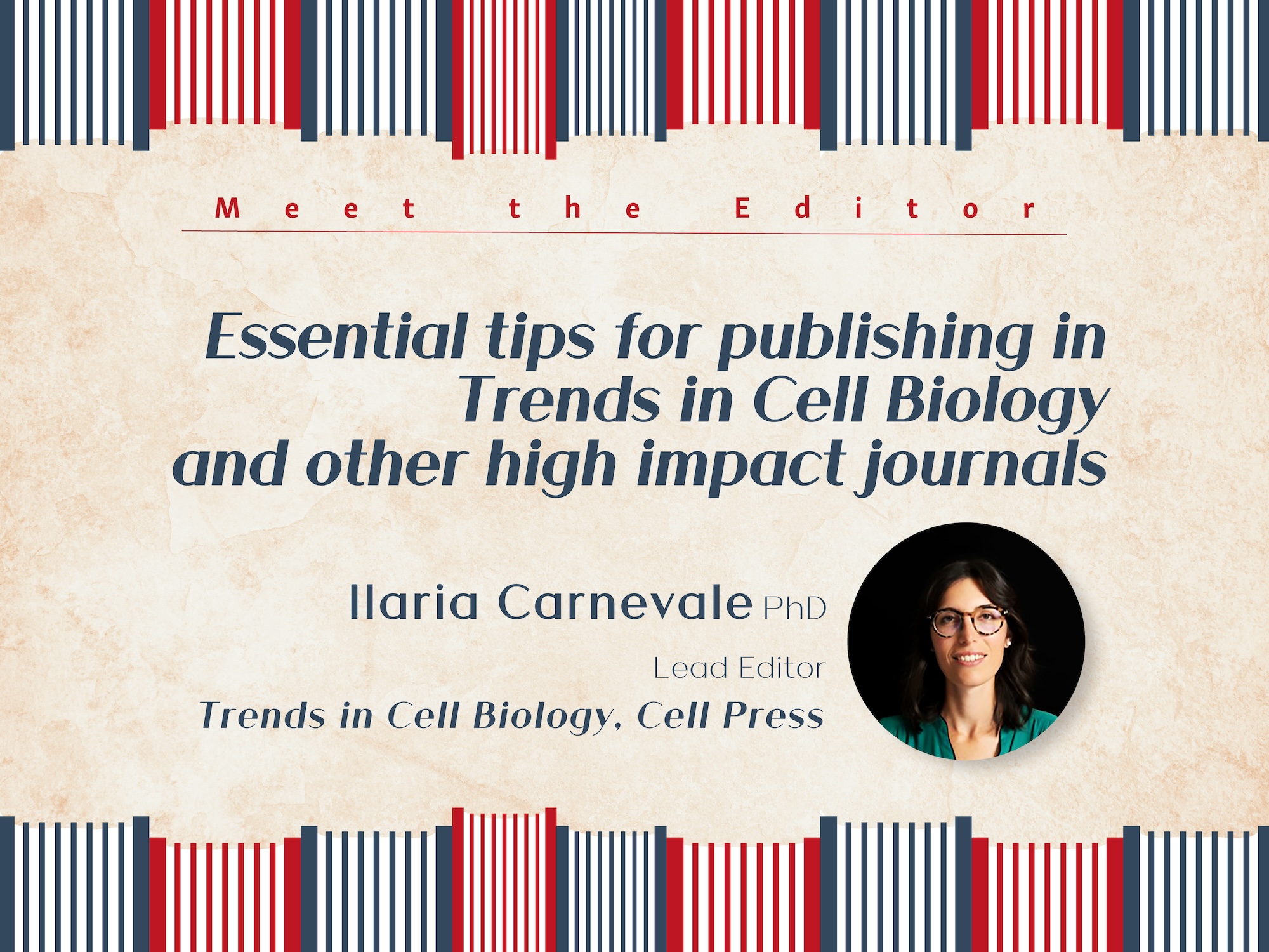 Meet the Editor – Essential tips for publishing in <i>Trends in Cell Biology</i> and other high impact journals