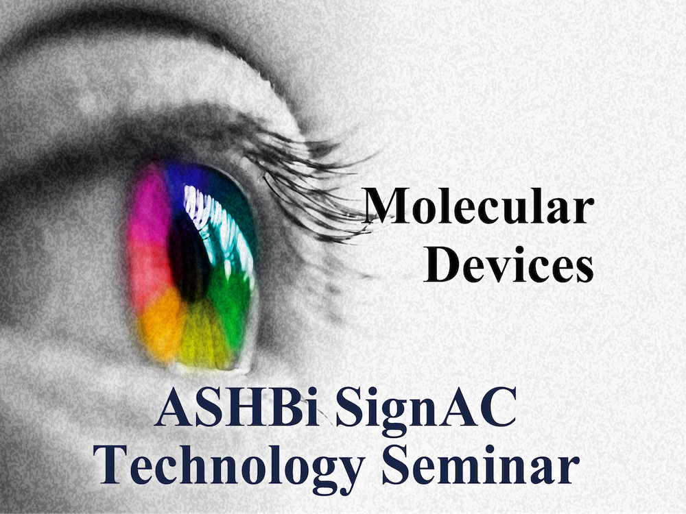 ASHBi SignAC Technology Seminar – Molecular Devices