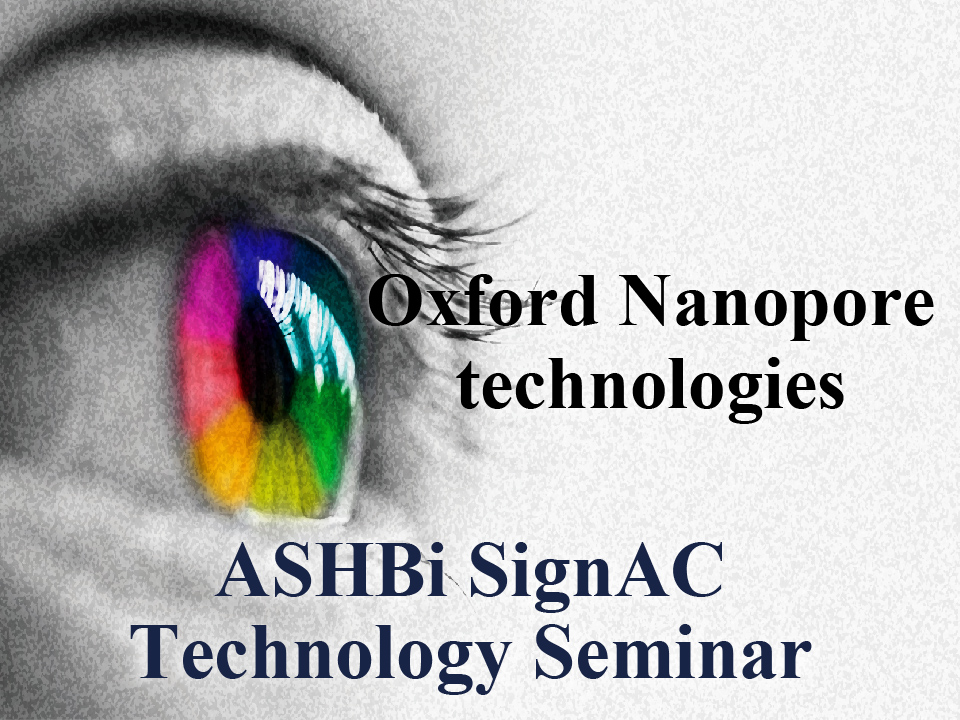 ASHBi SignAC Technology Seminar – Oxford Nanopore technologies