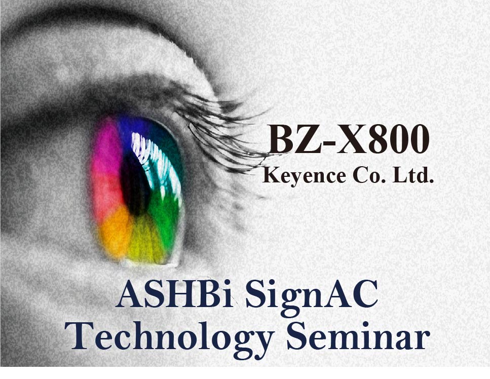 SignAC Technology Seminar – Keyence BZ-X800