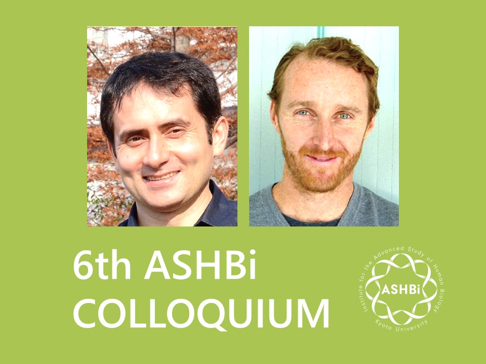 6th ASHBi Colloquium (Alev Group and Bourque Group)