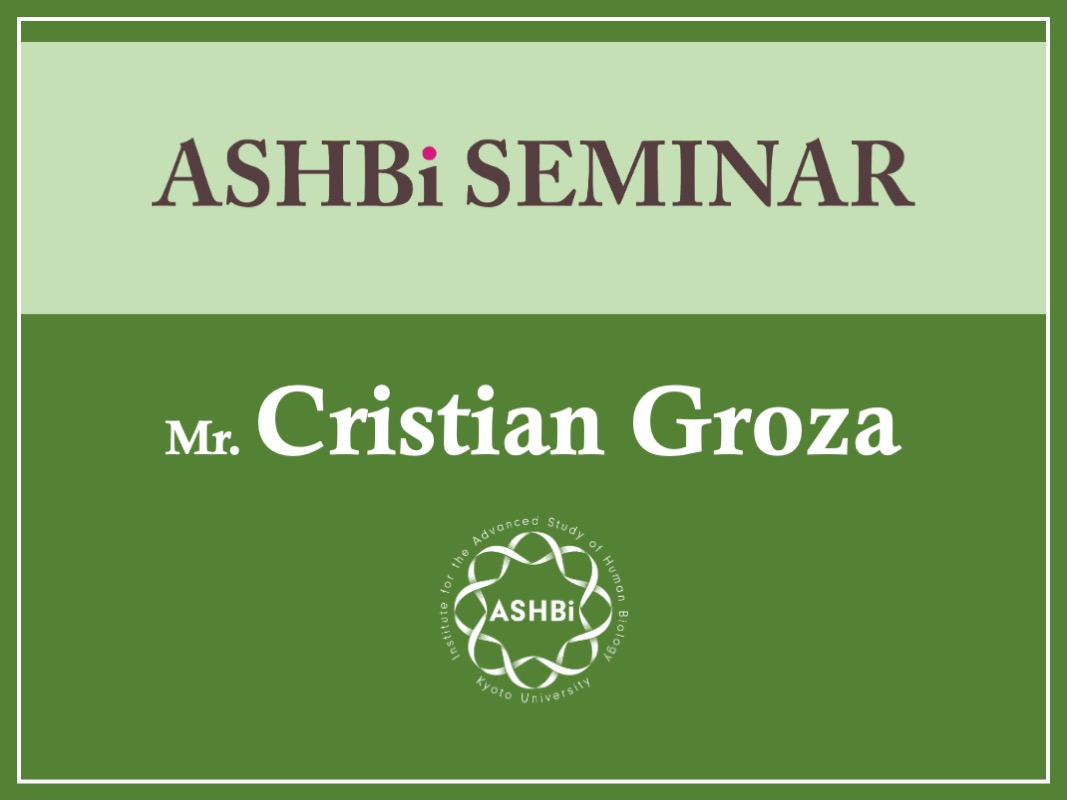 ASHBi Seminar (Mr. Cristian Groza)