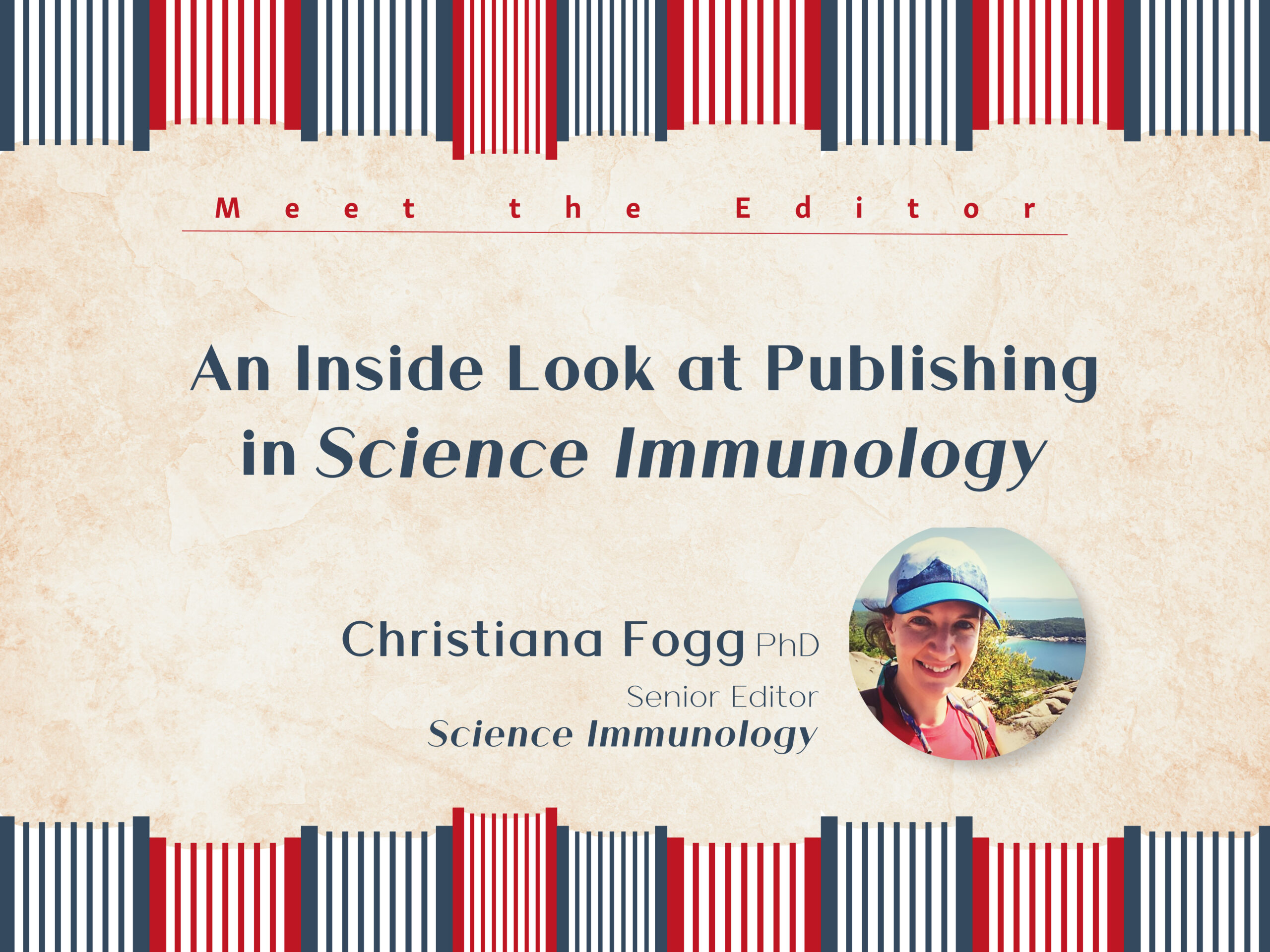 Meet the Editor – An Inside Look at Publishing in<i> Science Immunology</i>