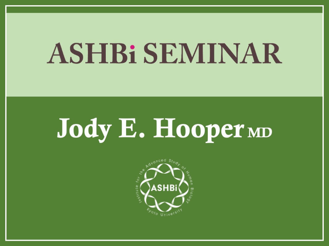 ASHBi Seminar (Dr.  Jody E.  Hooper)