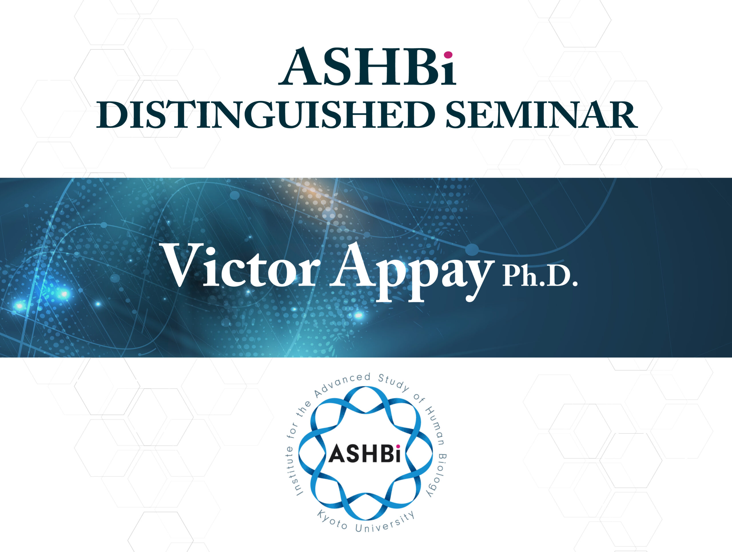 ASHBi Distinguished Seminar (Dr.  Vitor Appay)