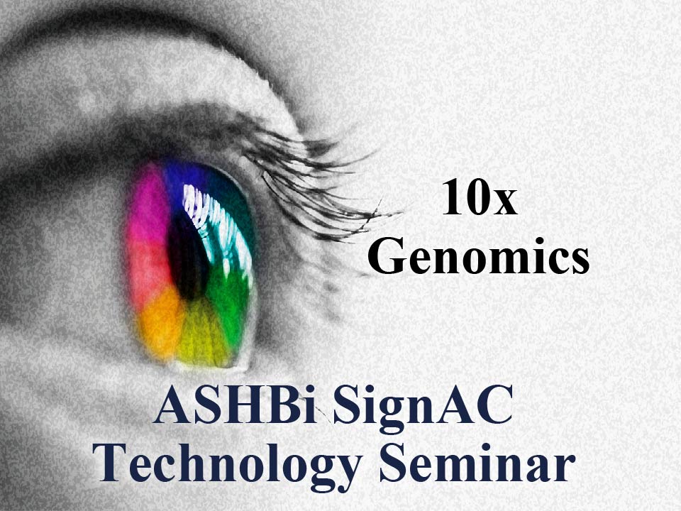 ASHBi SignAC Technology Seminar – 10x Genomics
